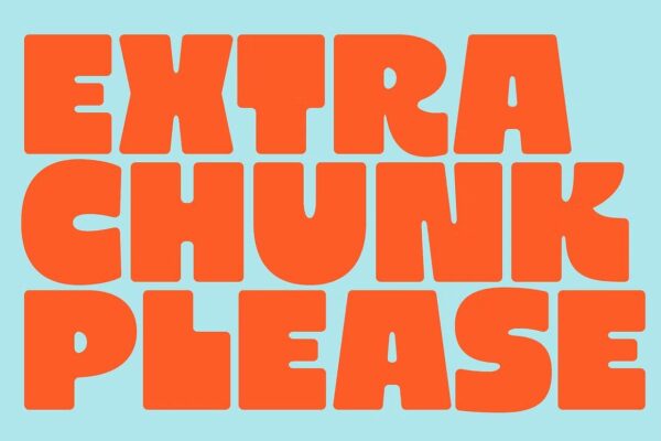 Extra Chunk Please - Ultra Bold Sans Serif Font