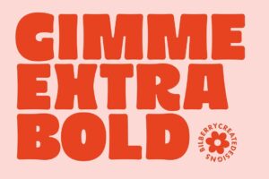 Gimme Extra Bold - Sans Serif